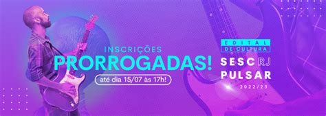 Edital de Cultura Sesc RJ prorrogadas até o dia 15 de julho as