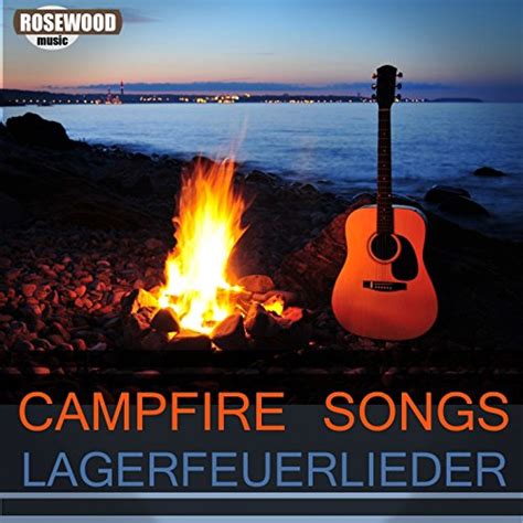 Campfire Songs Lagerfeuer Lieder Von Country United Bei Amazon Music