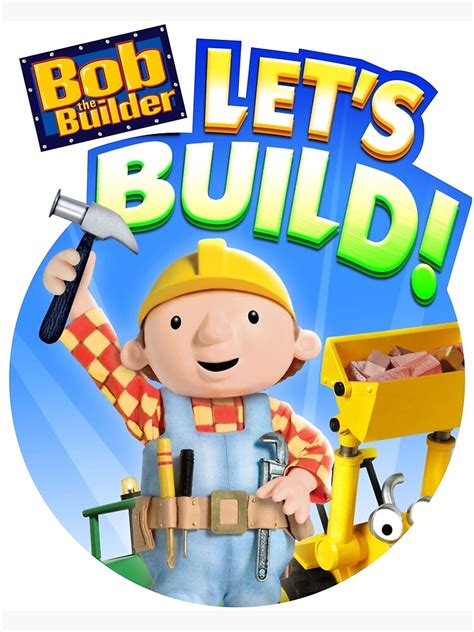 Bob The Builder Poster For Sale By Margaretearnold Redbubble