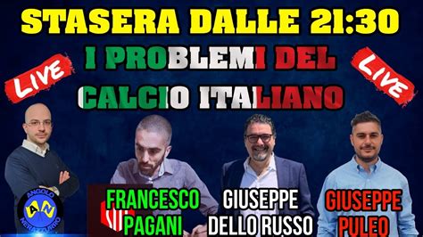 I PROBLEMI DEL CALCIO ITALIANO Con Francesco Pagani SCIABOLATA