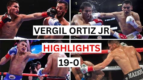 Vergil Ortiz Jr Highlights Knockouts Youtube