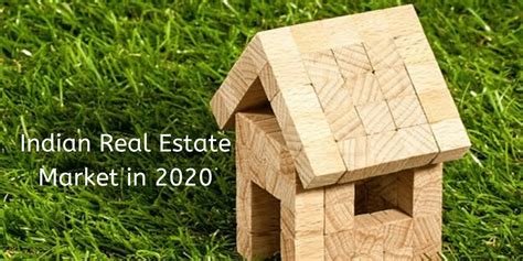 Outlook For Indian Real Estate Market In 2020 Real Estate Market In India