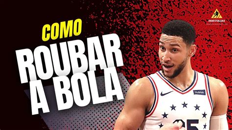 COMO ROUBAR A BOLA TREINO DE BASQUETE APRENDA COMO AUMENTAR SEUS