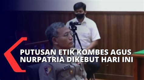 Jalani Sidang Kode Etik Polri Ini Peran Kombes Agus Nurpatria Yang