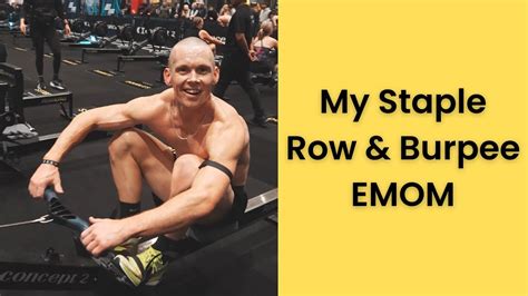 Row Burpee Emom My Staple Workout Every Single Monday Morning