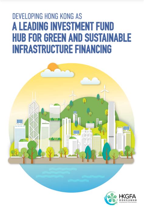 Developing Hong Kong As A Leading Investment Fund Hub For Green And