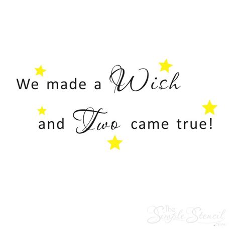 The Words We Made A Wish And Two Came True Are Written In Black Ink On