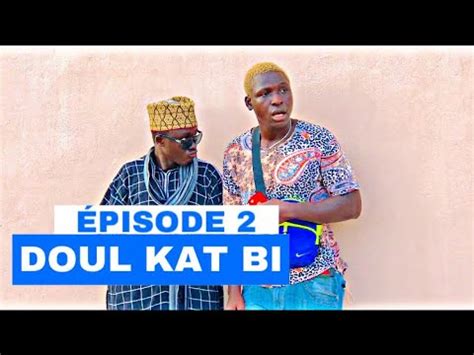 DOUL KAT BI ak DIOP FALL ÉPISODE 2 YouTube