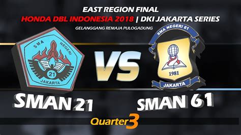 Q3 SMAN 21 Vs SMAN 61 FINAL HONDA DBL INDONESIA 2018 DKI JAKARTA