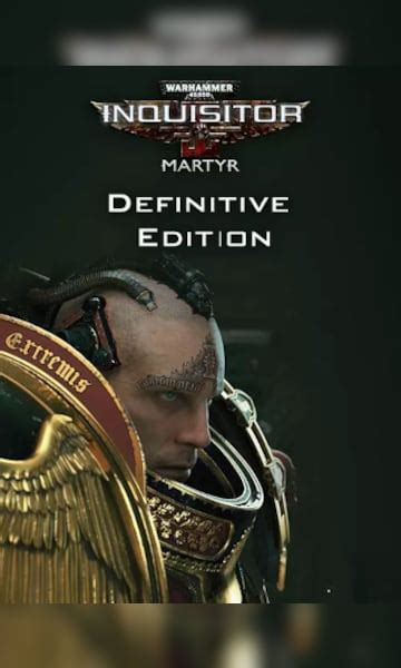 Buy Warhammer 40 000 Inquisitor Martyr Definitive Edition PC