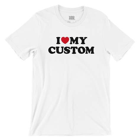 Custom I Heart T Shirt Wrdmrk Personalized I Love Tee Ebay