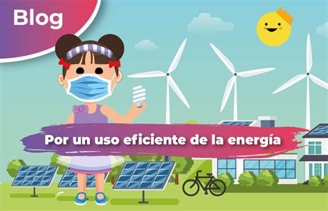 Por Un Uso Eficiente De La Energ A Comisi N Nacional De Reas