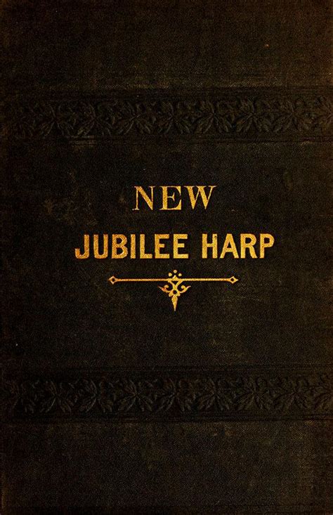 The New Jubilee Harp Or Christian Hymns And Song A New Collection Of