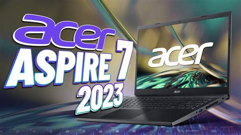 Acer Aspire 7 2023 Laptop Gaming giá 20 triệu có CPU dòng H GTX