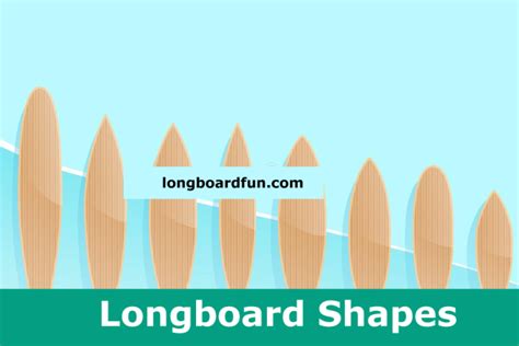 Understanding The Longboard Shapes A Detailed Guide