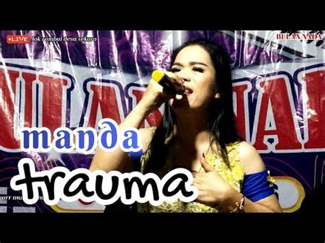 Dangdut Orgen Tunggal Trauma Yunita Ababil Cover Manda YouTube