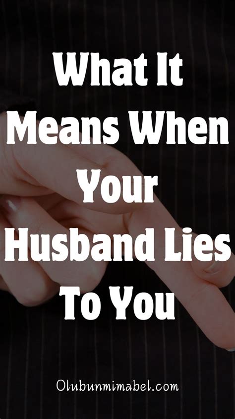 What It Means When Your Husband Lies To You In 2024 Marriage Advice