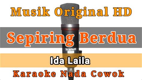 Sepiring Berdua Karaoke Nada Cowok Ida Laila YouTube