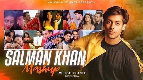 Salman Khan Mashup Musical Planet Classic Romantic S Retro