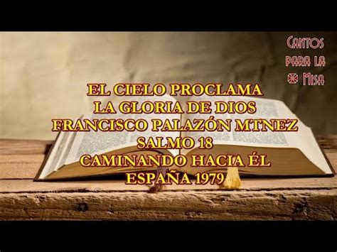 El cielo proclama la Gloria de Dios Francisco Palazón Martínez YouTube