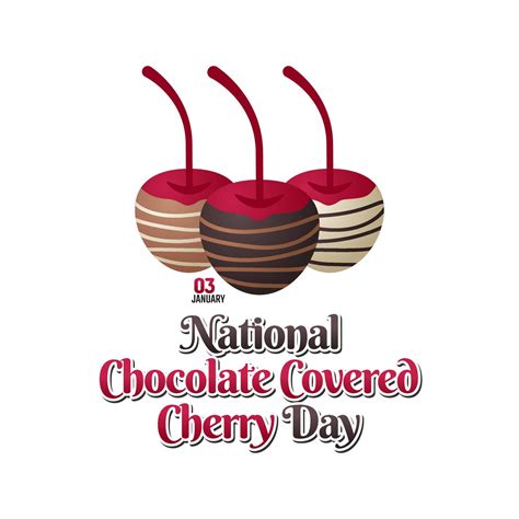 Vector Graphic Of National Chocolate Covered Cherry Day Day Good For National Chocolate Covered