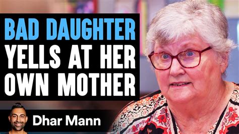 Bad Daughter Yells At Mom Good Daughter Teaches Her A Lesson Dhar Mann