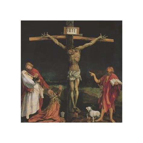 The Crucifixion from The Isenheim Altarpiece Wood Wall Art | Zazzle.com