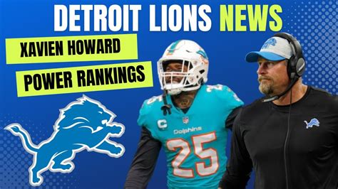 Detroit Lions News Sign Xavien Howard Lions Power Rankings Dan Campbell Speaks Lions Win