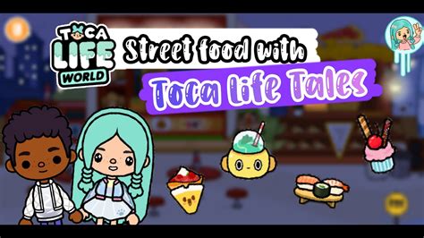 Toca Life World Street Food With Toca Life Tales Collaboration