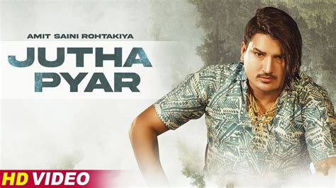 Jutha Pyar Amit Saini Rohtakiya Hd Video New Haryanvi Songs 2023