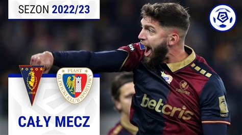 1 2 Pogoń Szczecin Piast Gliwice CAŁY MECZ Ekstraklasa 2022 23