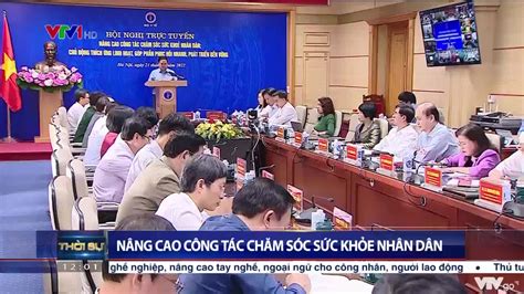 Nâng Cao Công Tác Chăm Sóc Sức Khỏe Nhân Dân Thời Sự 12h