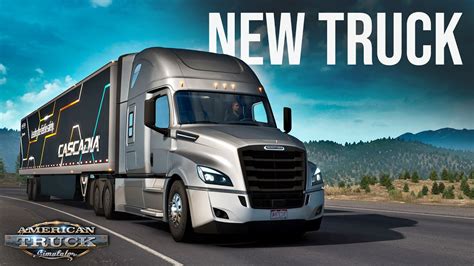 New Truck Freightliner Cascadia American Truck Simulator Toast