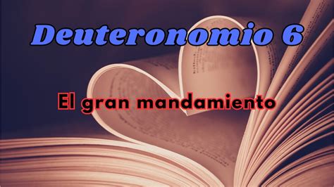 Deuteronomio El Gran Mandamiento Youtube