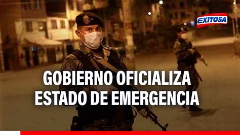 🔴🔵gobierno Oficializa Estado De Emergencia Por 60 Días En Distrito De