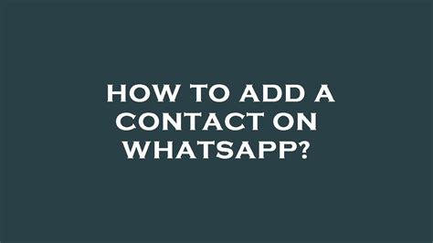 How To Add A Contact On Whatsapp Youtube