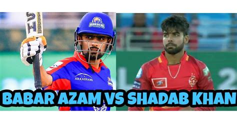 Babar Azam Vs Shadab Khan All Boundaries And Dismissals Babar Azam