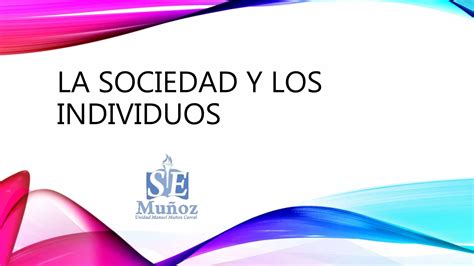 La Sociedad Y Los Individuos Ppt