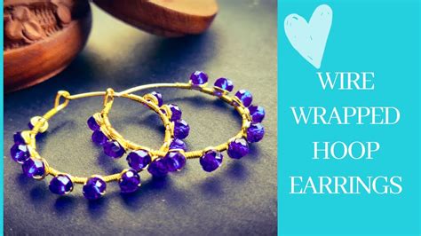 How To Make Wire Wrapped Hoop Earrings I Diy Wire Wrapping Hoop