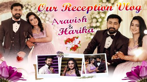 Finally Our Reception Vlog Aravish Harika Reception Ceremony