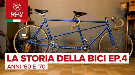 La Storia Della Bicicletta I Quarto Episodio Anni 60 E 70 YouTube