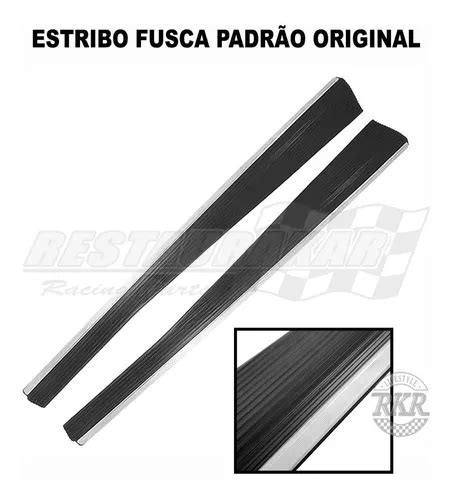 Estribo Lateral Fusca Modelo Original Restaurakar