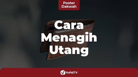 Cara Menagih Hutang Yang Baik Adab Menagih Hutang Dalam Islam