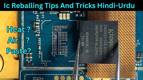 Ic Reballing How To Reballing Ic Ic Reballing Tips And Tricks