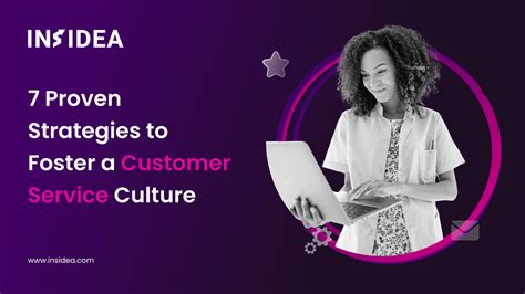 7 Proven Strategies To Foster A Customer Service Culture Insidea