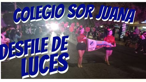 DESFILE DE LUCES COLEGIO SOR JUANA GUASAVE Guasave Sinaloa