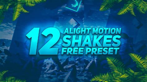 ALIGHT MOTION 10 SHAKE PACK LINK XML SHAKE PRESET VFX PACK YouTube