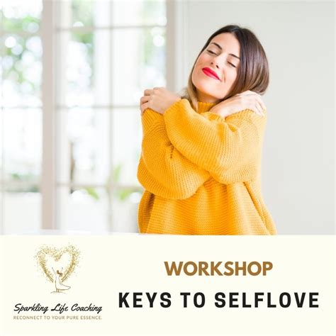 Keys To Self Love Become Who You Truly Are By Sparkling Life Coaching