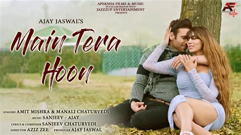 Main Tera Hoon Official Video Vikas Verma Heena H Amit Mishra