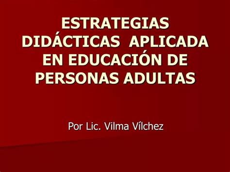 Ppt T Cnicas Y Estrategias Did Cticas Aplicada En Educaci N De